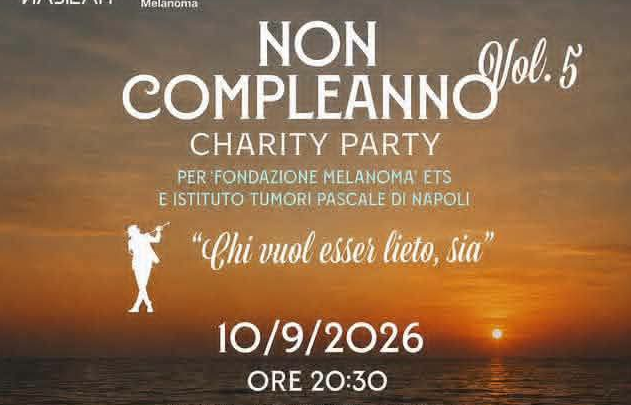 SAVE THE DATE. Ritorna il “Non Compleanno”: il 10 settembre al Nabilah una serata di solidarietà per la ricerca sul cancro.